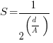 S=1/2^(d/A)